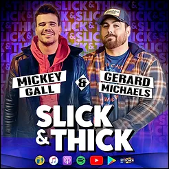 Slick & Thick Podcast